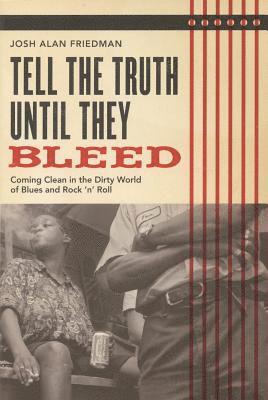 Tell the Truth Until They Bleed 1