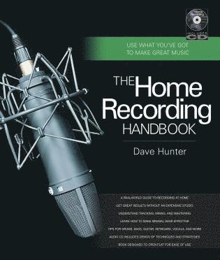 Dave Hunter - Home Recording Handbook, Inbunden