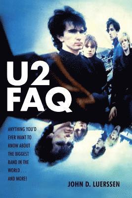 John D. Luerssen - U2 FAQ, Häftad
