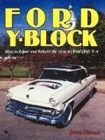 bokomslag Ford Y-Block: How to Repair and Rebuild the 1954-62 Ford Ohv V-8