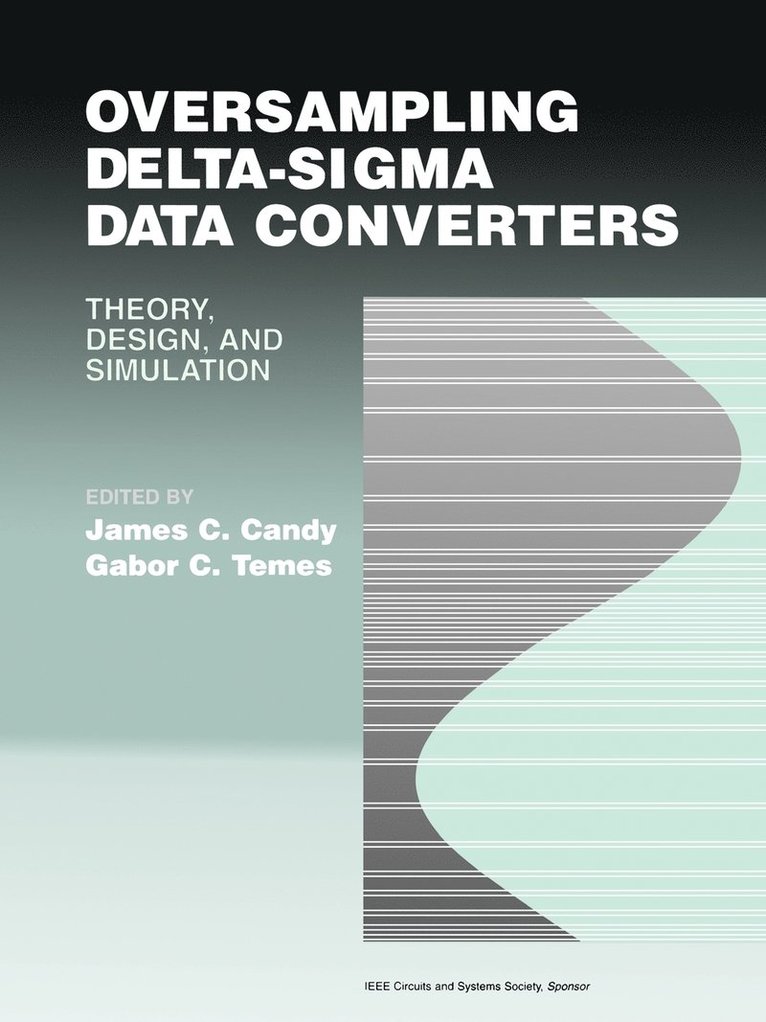 Candy, Temes GC, James C. Candy, Gabor C. Temes, James C Candy, Gabor C Temes - Oversampling Delta-Sigma Data Converters, Häftad