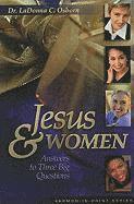 Jesus & Women: Answers to Three Big Questions 1