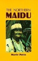 Marie Potts - The Northern Maidu, Häftad
