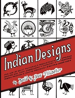 Indian Designs: For Use as Quilt Patterns, Needlepoint, Applique, Machine and Hand Embroidery, Clothing, Trapunto, Fabric Painting, Cr 1