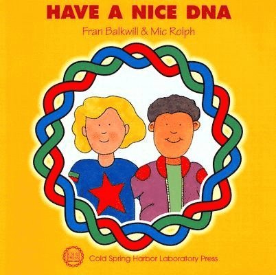 Frances R. Balkwill, Mic Rolph, Fran Balkwill, Frances R Balkwill, MIC Rolph - Have a Nice DNA, Häftad