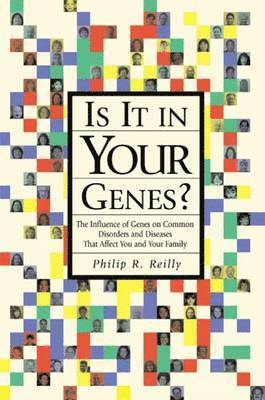 Philip R. Reilly - Is it in Your Genes?, Häftad