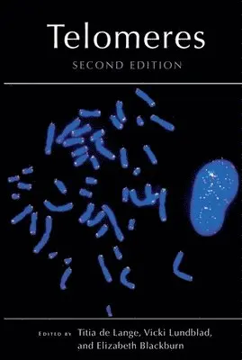Titia De Lange, Vicki Lundblad, Elizabeth Blackburn - Telomeres, Inbunden