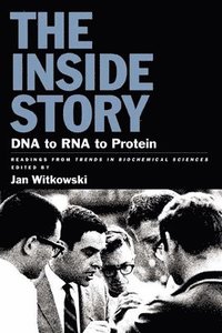 bokomslag The Inside Story: DNA to RNA to Protein