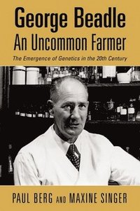 bokomslag George Beadle, an Uncommon Farmer