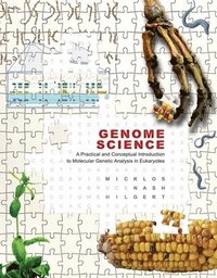 bokomslag Genome Science : A Practical and Conceptual Introduction to Molecular Genetic Analysis in Eukaryotes