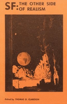 Thomas Clareson, Thomas D. Clareson, Thomas D Clareson - Sf: the Other Side of Realism, Häftad