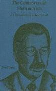 Ben Siegel - Controversial Sholem Asch, Inbunden