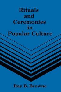bokomslag Rituals & Ceremonies in Popular Culture
