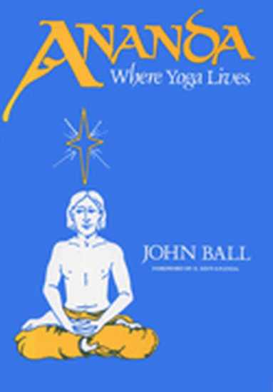 Ball - Ananda Where Yoga Lives, Häftad