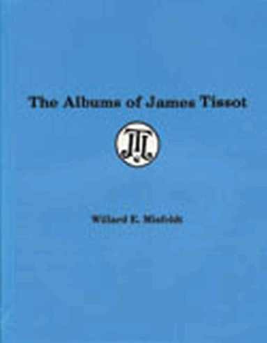Willard Misfeldt - Albums of James Tissot, Häftad