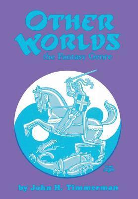 bokomslag Other Worlds the Fantasy Genre
