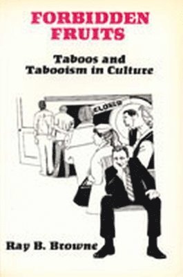 Forbidden Fruits:Taboos & Tabooism in Culture 1