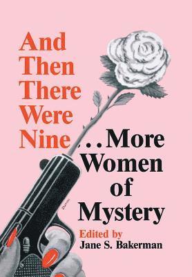 Jane S Bakerman, Jane S. Bakerman, Jane S. Bakerman - And Then There Were Nine-- More Women of Mystery, Inbunden