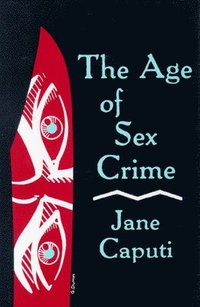 bokomslag Age of Sex Crime