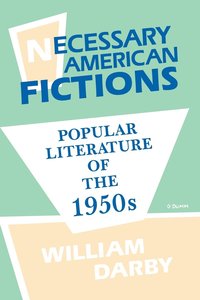bokomslag Necessary American Fictions Popular