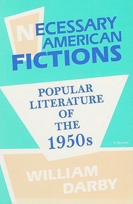 bokomslag Necessary American Fictions Popular