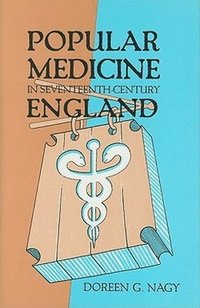 bokomslag Popular Medicine in Seventeenth-Century England