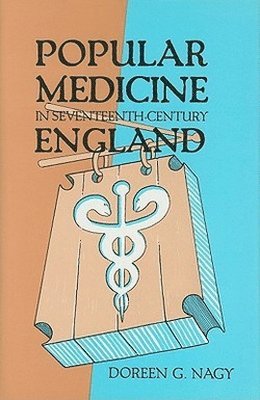 Popular Medicine in Seventeenth-Century England 1