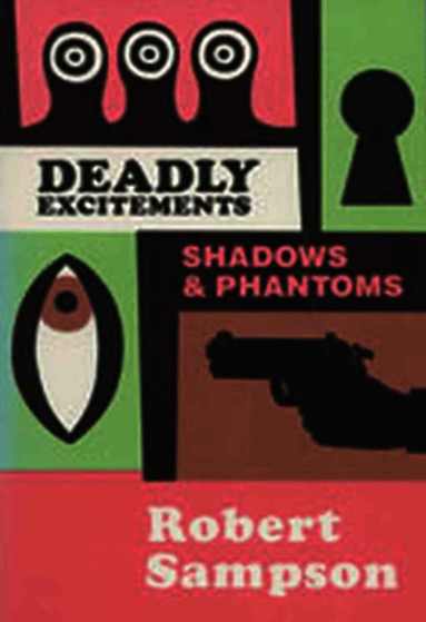 Sampson - Deadly Excitements Shadows & Phantoms, Häftad