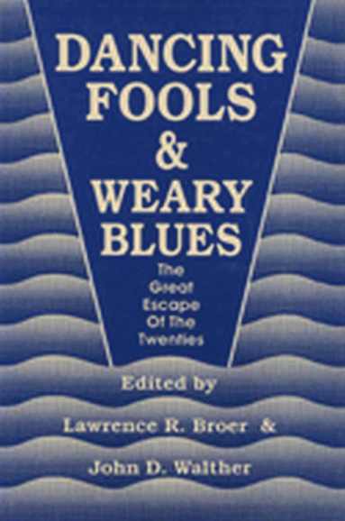 bokomslag Dancing Fools & Weary Blues