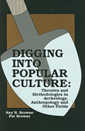 Browne - Digging Into Popular Culture, Inbunden