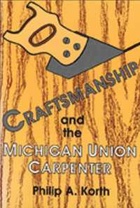 bokomslag Craftsmanship & the Michigan Union