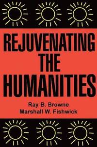 bokomslag Rejuvenating the Humanities