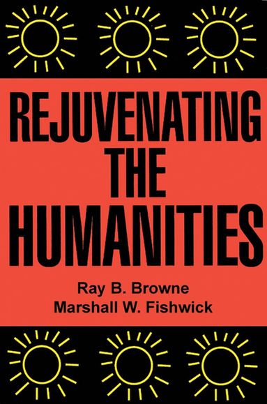 bokomslag Rejuvenating the Humanities