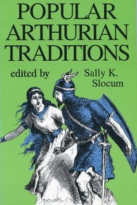 bokomslag Popular Arthurian Traditions