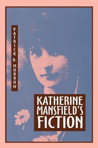 bokomslag Katherine Mansfield's Fiction