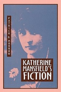 bokomslag Katherine Mansfield's Fiction