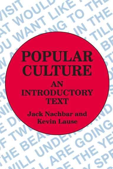 John C. Nachbar, Kevin Lause - Popular Culture, Häftad