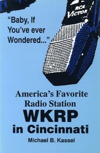 bokomslag America's Favorite Radio Station: Wkrp in Cincinnati