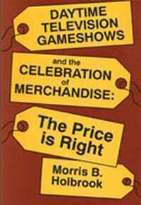 bokomslag Daytime Television Game Shows and the Celebration of Merchandising