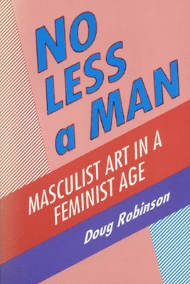 Douglas Robinson - No Less a Man, Häftad