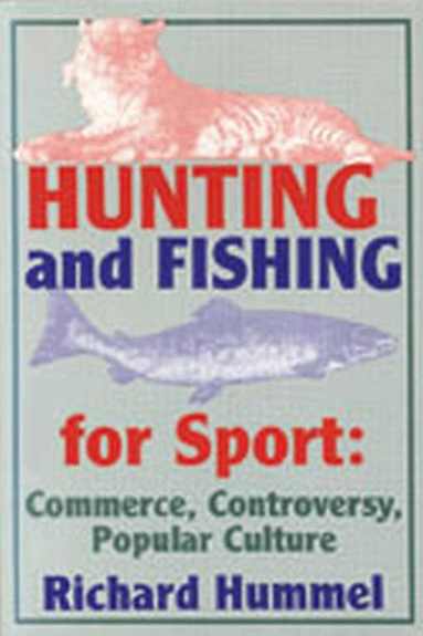 Richard Hummel - Hunting and Fishing for Sport, Häftad
