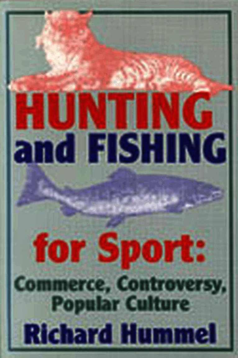 Hunting and Fishing for Sport