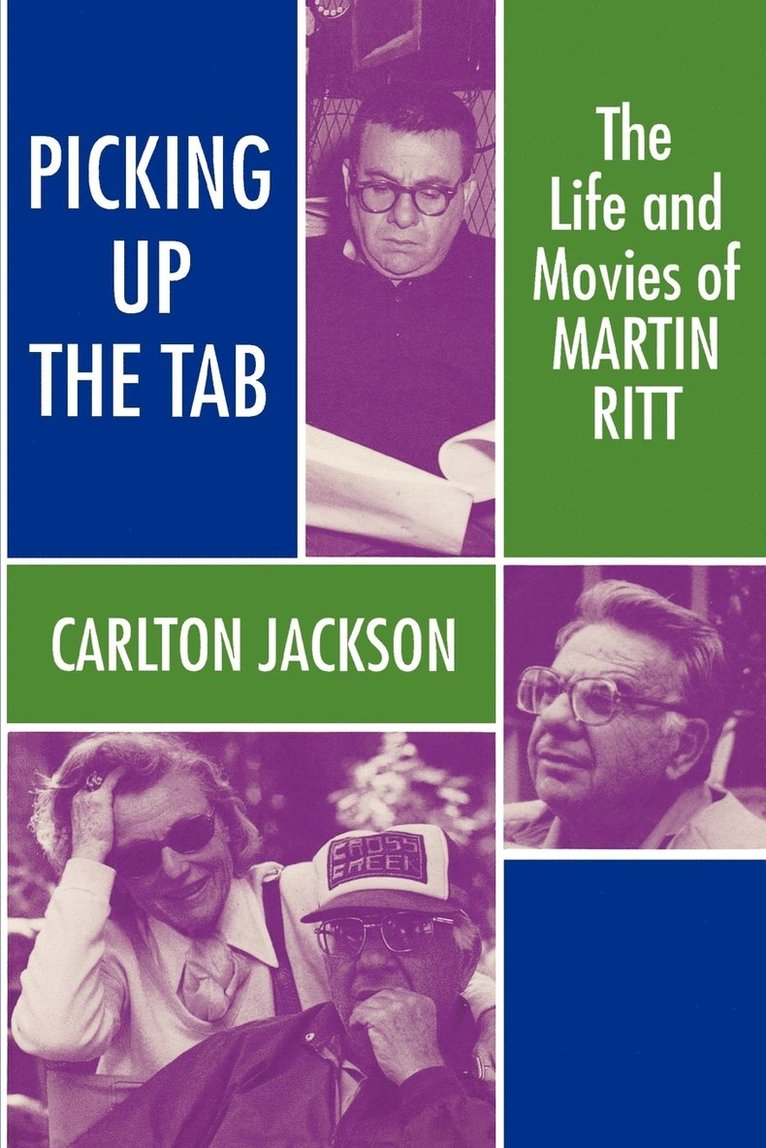 Martin Ritt: the Life and Movies 1