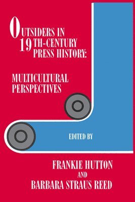 Outsiders in 19th-century Press History 1