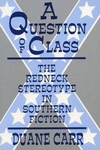bokomslag Question of Class the Redneck