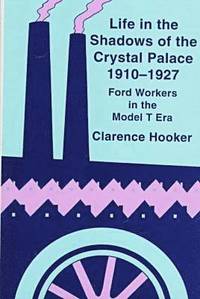 bokomslag Life in the Shadows of the Crystal Palace, 1910-1927