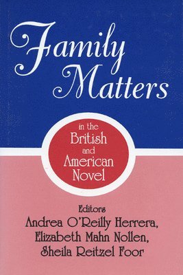 bokomslag Family Matters in the British and American Novel