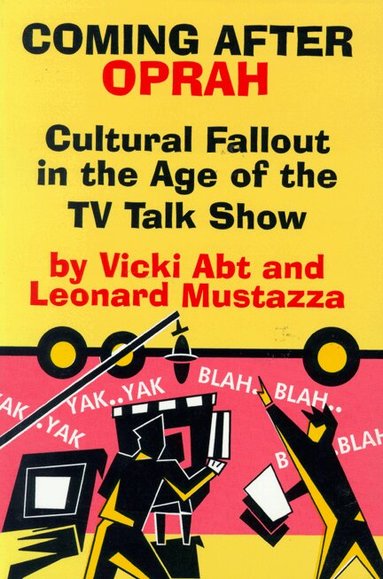 Vicki Abt, Leonard Mustazza - Coming After Oprah, Häftad