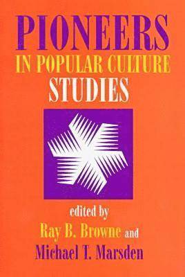 Pioneers in Popular Culture Studies 1