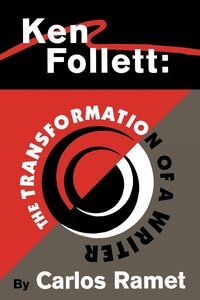 bokomslag Ken Follett: the Transformation of a Writer